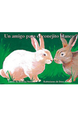Leveled Reader 6pk amarillo (yellow) Un amigo para el conejito blanco (A Friend For Little White