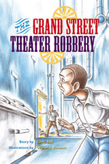 Individual Student Edition Emerald (Levels 25-26) The Grand Street Theater Robbery