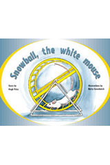 Individual Student Edition Green (Levels 12-14) Snowball, the White Mouse