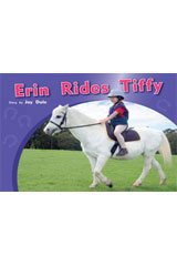 Individual Student Edition Yellow (Levels 6-8) Erin Rides Tiffy