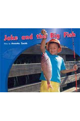 Leveled Reader Bookroom Package Yellow (Levels 6-8) Jake and the Big Fish